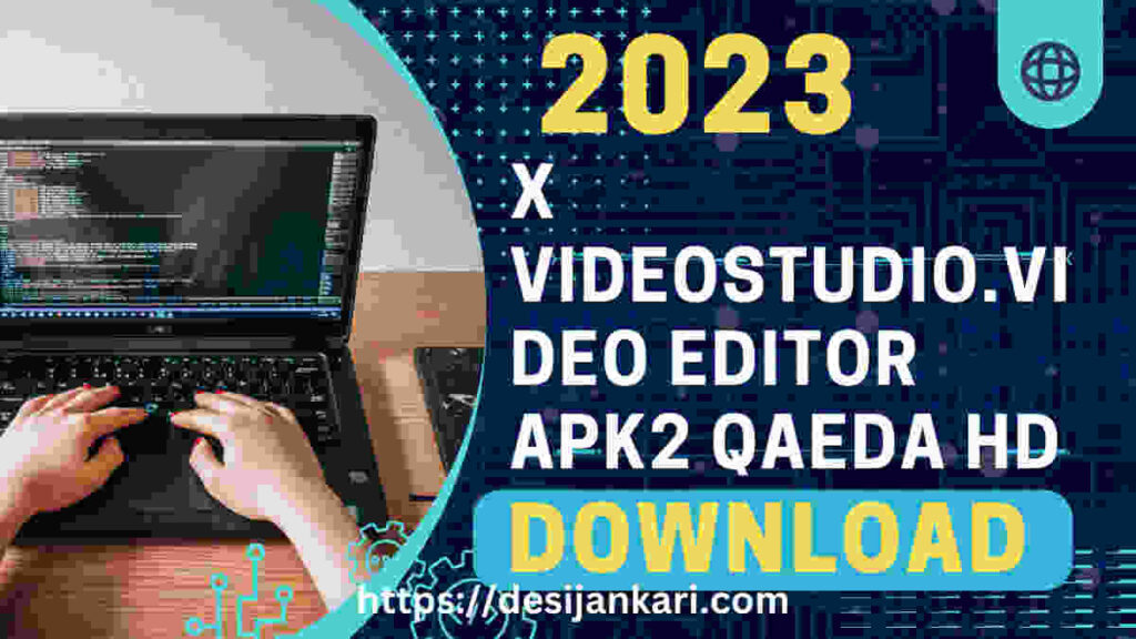 x videostudio.video editor apk2 qaeda hd Download 2023