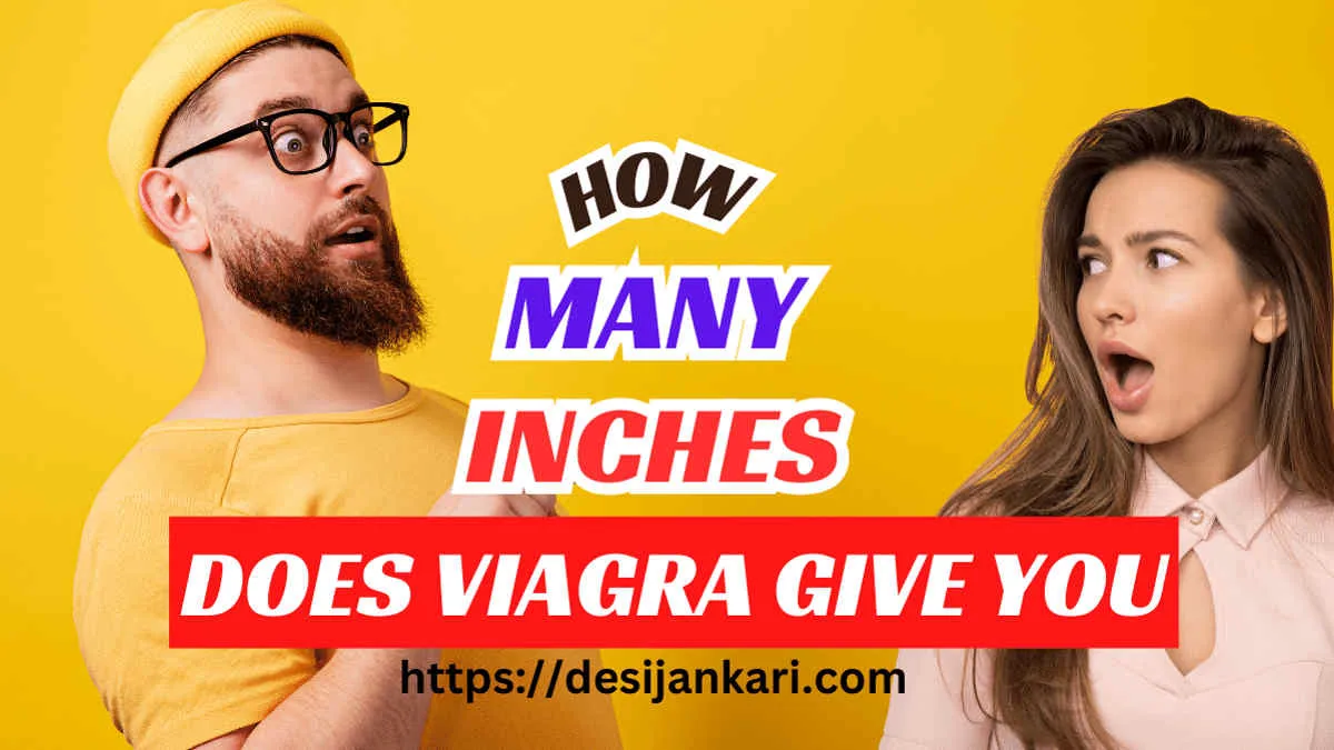 How Many Inches Does Viagra Give You