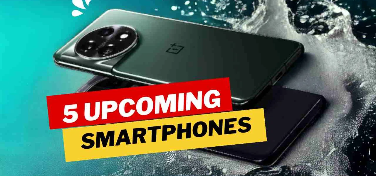 5 upcoming smartphones in India